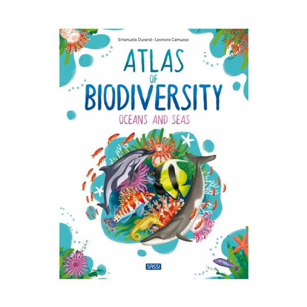 Sassi Book Kids/Children Fun Learning Atlas of Biodiversity Oceans & Seas 6y+