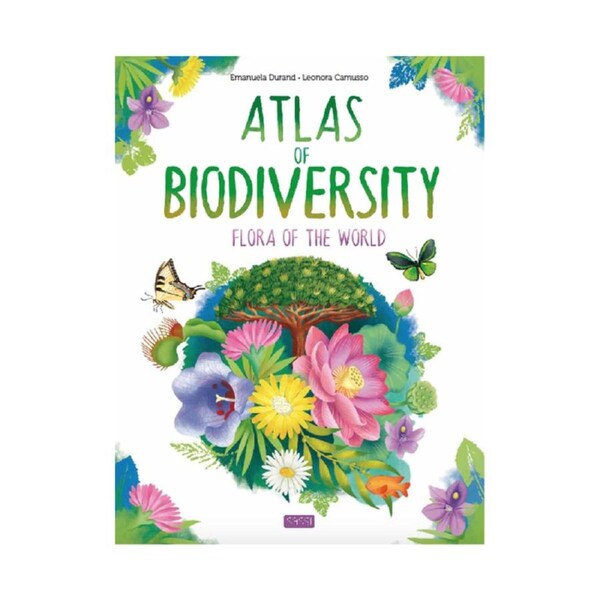 Sassi Book Kids/Children Learning Atlas of Biodiversity Flora of the World 6y+