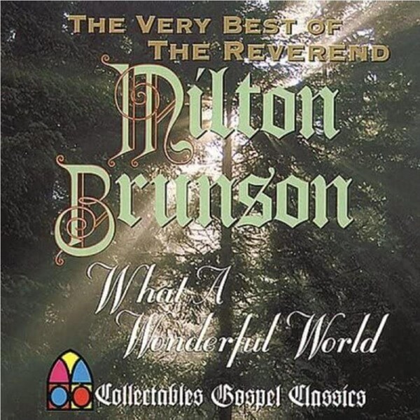 Very Best Of Rev. Milton Brunson What A Wonderful... Limited - Rev. Milton Brunson CD