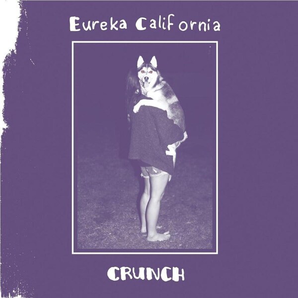 Crunch - EUREKA CALIFORNIA CD