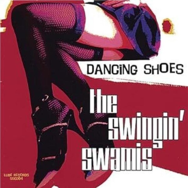 Dancing Shoes - The Swingin Swamis CD