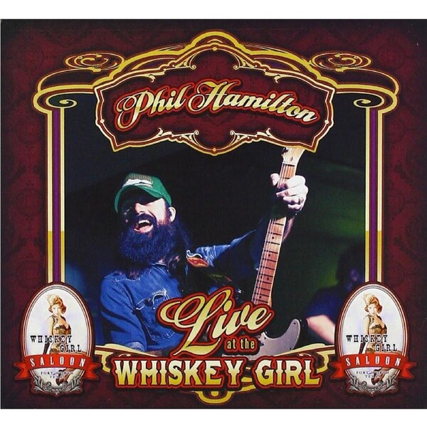 Live At The Whiskey Girl Saloon - Phil Hamilton CD