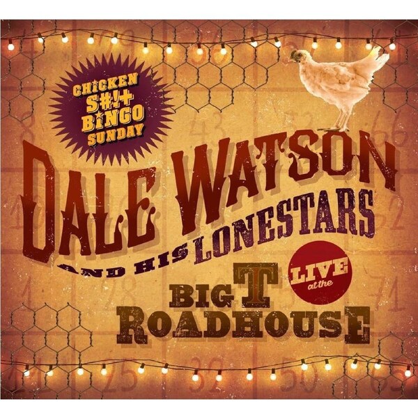 Live At The Big T Roadhouse - Chicken S*** Bingo - Dale Watson CD