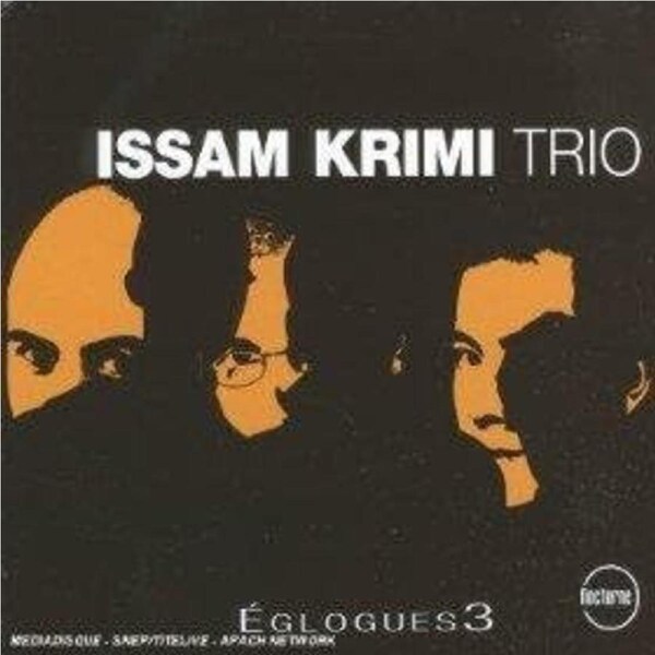 Eglogues 3 - Issam Krimi Trio CD