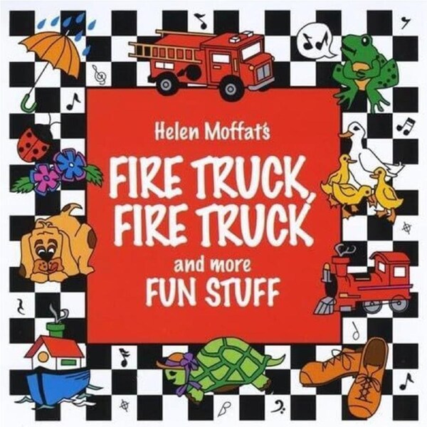 Fire Truck Fire Truck & More Fun Stuff - Helen Moffat CD