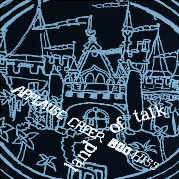 Applause Cheer Boo Hiss - LAND OF TALK CD