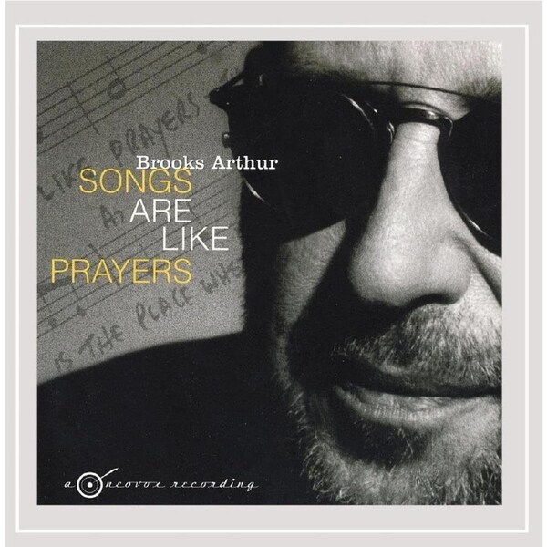 Songs Are Like Prayers - Brooks Arthur CD