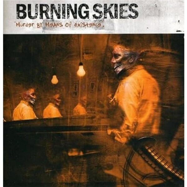 Murder By Means Of Existence - BURNING SKIES CD