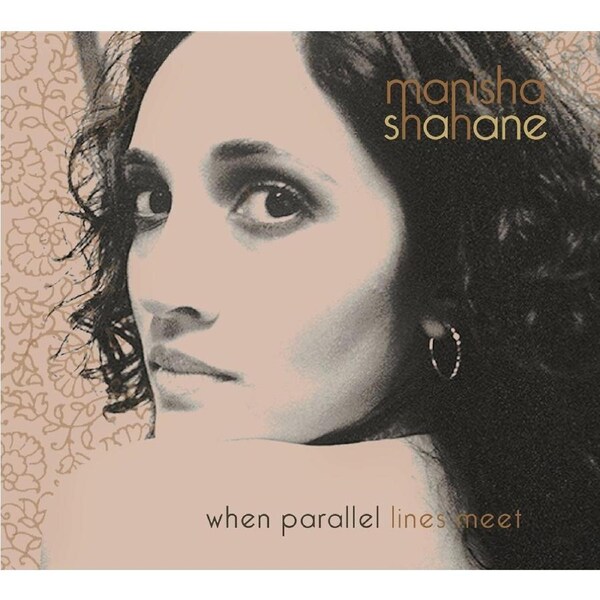 When Parallel Lines Meet - Manisha Shahane CD