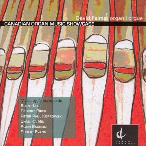 Canadian Organ Music Showcase - LEE PIPER CHAN GAGNON CD
