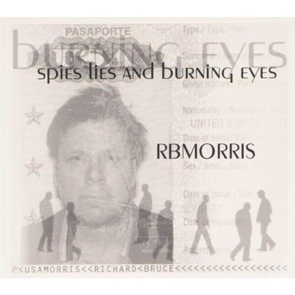 Spies Lies & Burning Eyes - Rb Morris CD