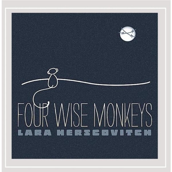 Four Wise Monkeys - Lara Herscovitch CD