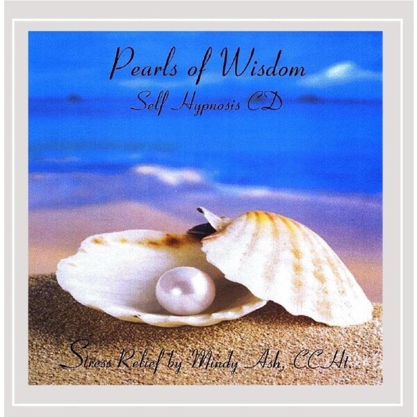 Pearls of Wisdom Self-Hypnosis Stress Relief - Mindy Ccht Ash CD