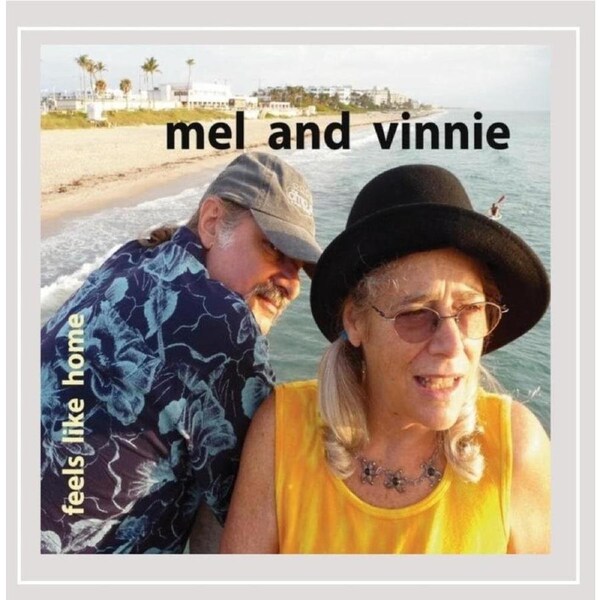 Feels Like Home - Mel and Vinnie CD