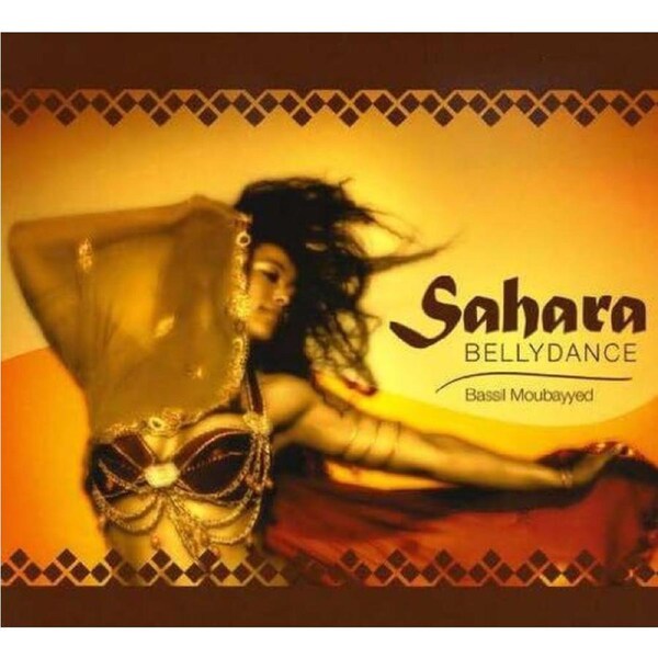 Sahara Bellydance - Moubayyed Bassil CD