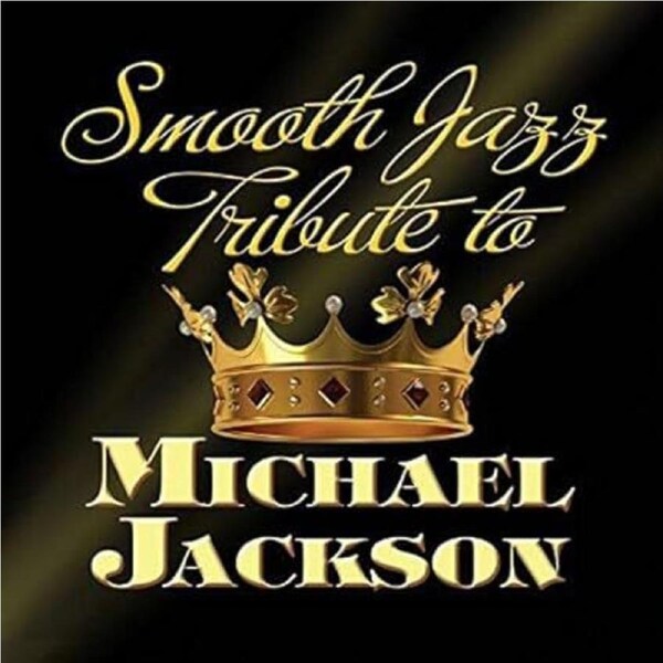 Smooth Jazz Tribute to Michael Jackson - The Smooth Jazz All Stars CD