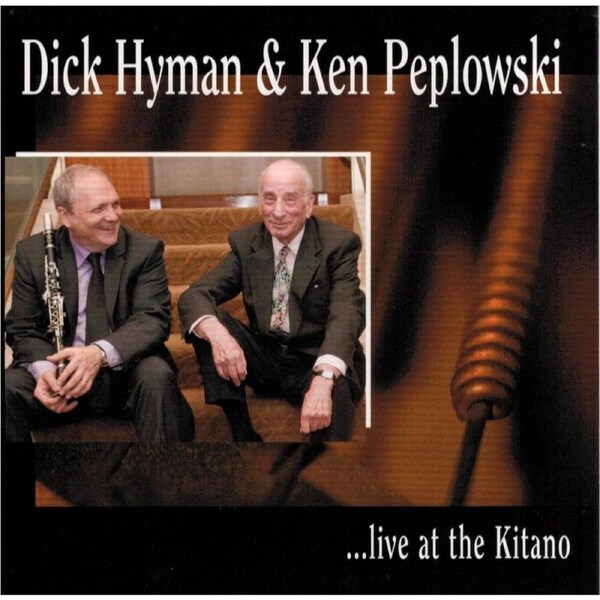 Dick Hyman & Ken Peplowski Live at the Kitano - Ken Peplowski CD