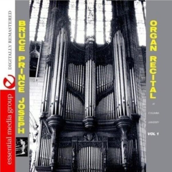 Organ Recital At Columbia University, Vol. 1 - Bruce Princejoseph CD
