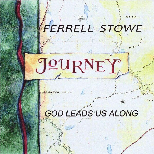 God Leads Us Along - Ferrell Stowe CD