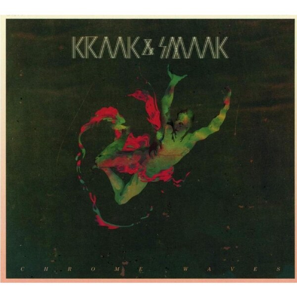 Chrome Waves - Kraak & Smaak CD