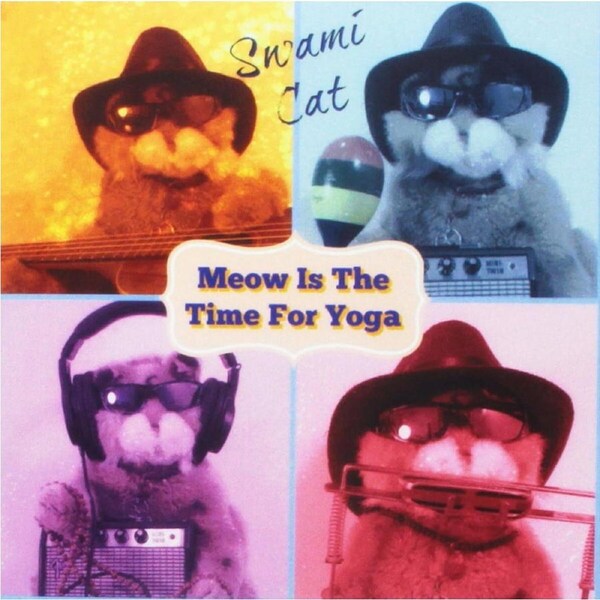 Meow Is The Time For Yoga - Swami Cat CD