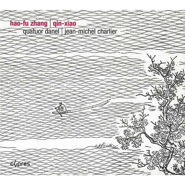 Haofu Zhang B.1952 String Quartets 2 3 Qinxiao Clarinet Quintet. Jeanmichel Charlie - VARIOUS ARTISTS CD