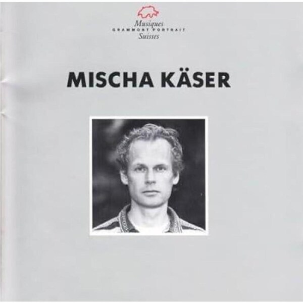 Komponistenportrait - Mischa Kaeser CD