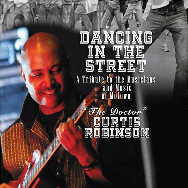 Dancin in the Streets - Curtis Robinson CD