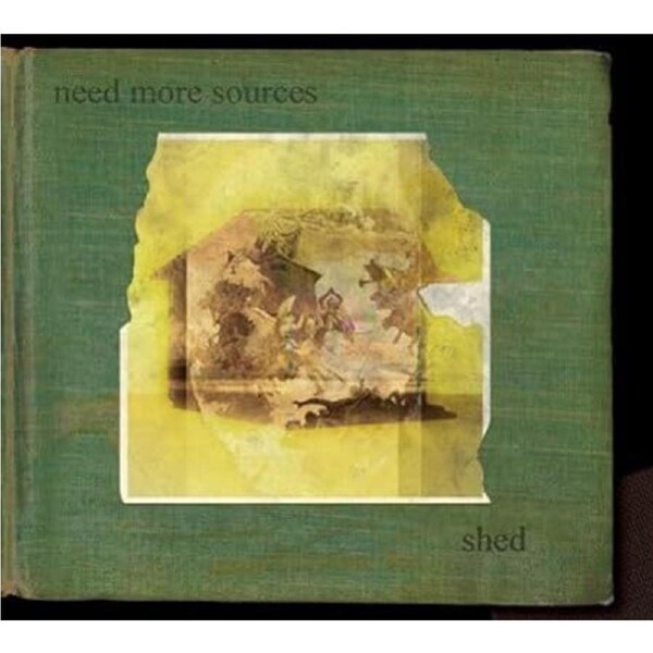 Shed - NEED MORE SOURCES CD