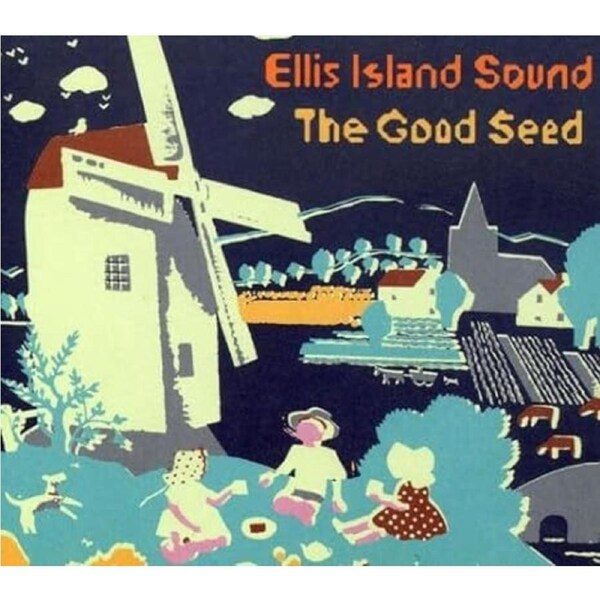 Good Seed - Ellis Island Sound CD