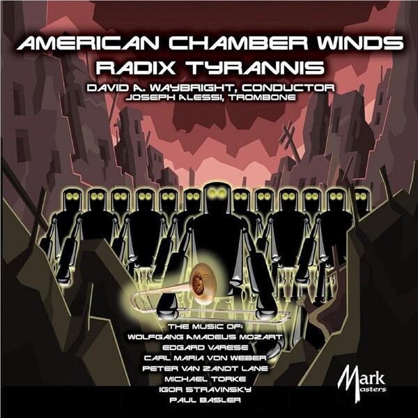 Radix Tyrannis - Mozart / American Chamber Winds / Alessi CD