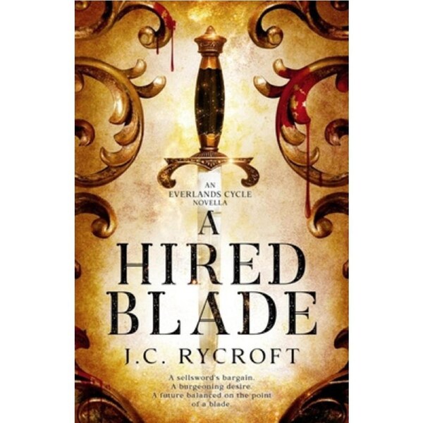 A Hired Blade: An Everlands Cycle Novella - J.C. Rycroft
