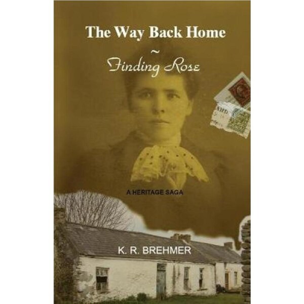 The Way Back Home ~ Finding Rose - Keith R. Brehmer