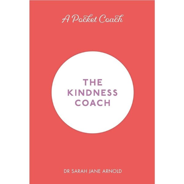 A Pocket Coach: The Kindness Coach - Sarah Jane Arnold