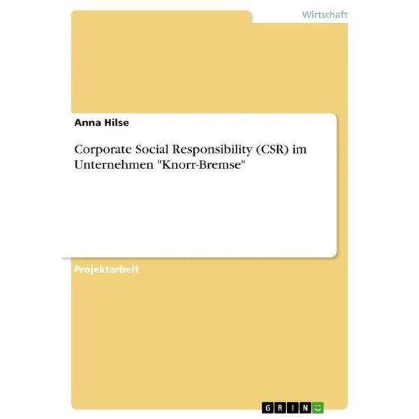 Corporate Social Responsibility (CSR) im Unternehmen "Knorr-Bremse" - Anna Hilse