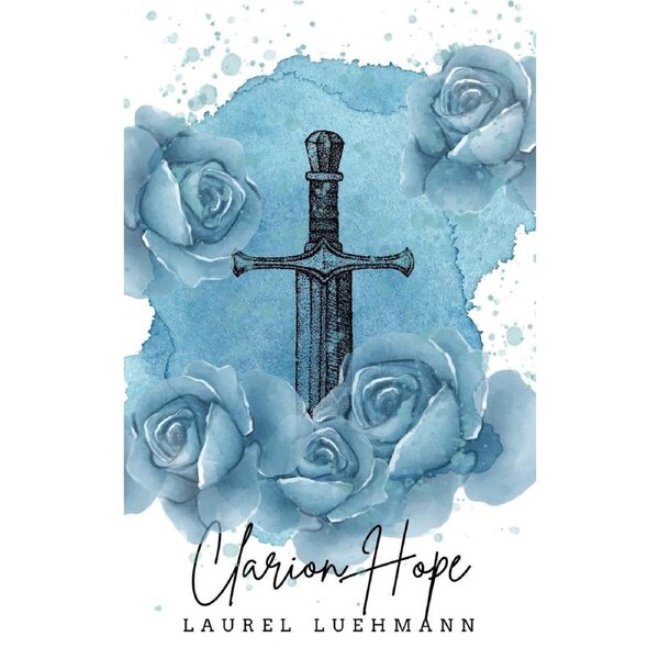 Clarion Hope - Laurel Luehmann