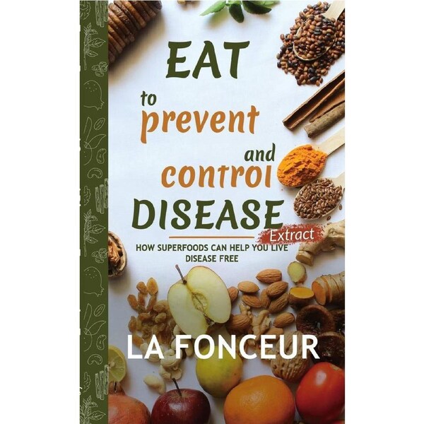 Eat to Prevent and Control Disease Extract - La Fonceur