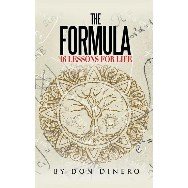 The Formula: 16 Lessons For Life - Don Dinero