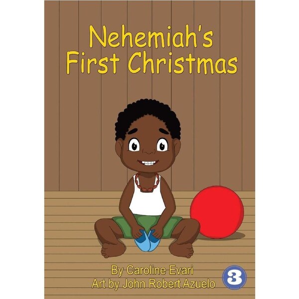 Nehemiahs First Christmas - Caroline Evari