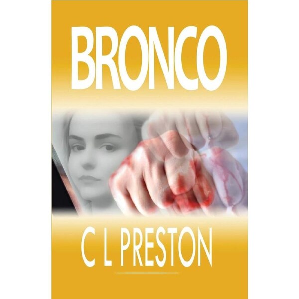 Bronco - C L Preston