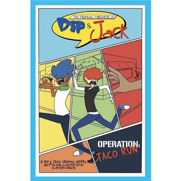 The Hilarious Mishaps of Dip & Jack: Operation Taco Run - Klifford Barkus