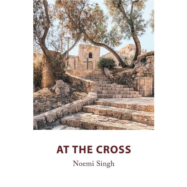 At the Cross - Noemi Singh