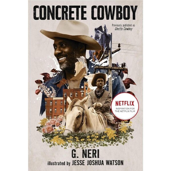 Concrete Cowboy: Movie Tie-in Edition (Ghetto Cowboy) - G. Neri