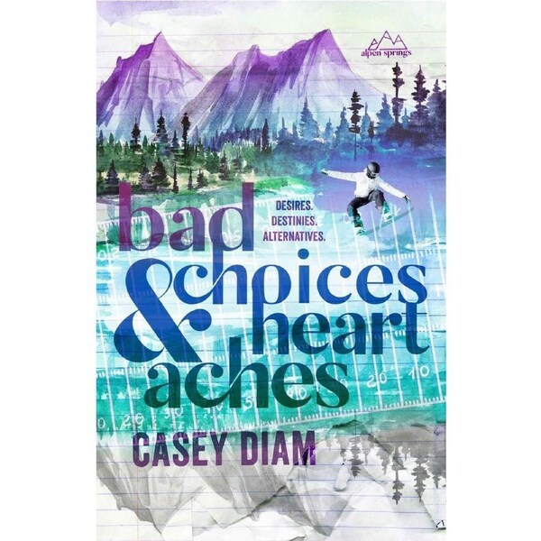 Bad Choices and Heartaches - Casey Diam