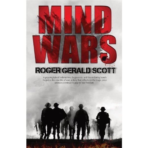 MIND WARS: A gripping tale of redemption, forgiveness, and the enduring bonds forged in the crucible of war, a story that reflects on the tragic