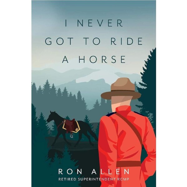 I Never Got To Ride A Horse - Ron Allen