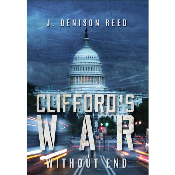 Cliffords War: Without End - J. Denison Reed