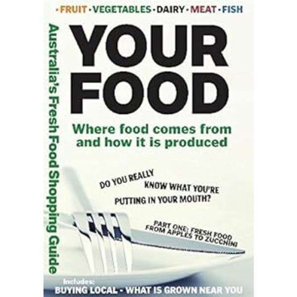 Your Food: Where food comes from and how it is produced -