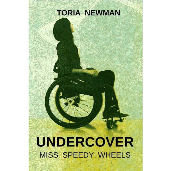 Undercover: Miss Speedy Wheels - Toria Newman