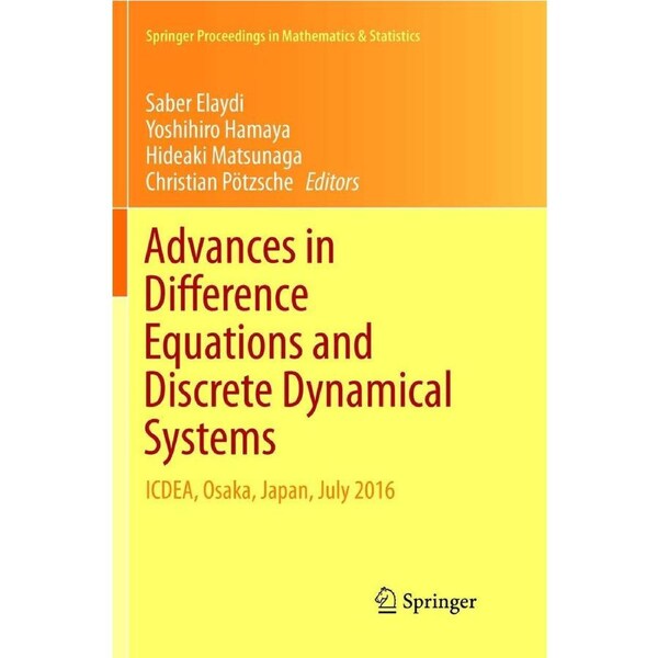 Advances in Difference Equations and Discrete Dynamical Systems: ICDEA, Osaka, Japan, July 2016: 212 - Saber Elaydi